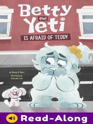cover image of Betty the Yeti Is Afraid of Teddy